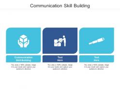 Communication skill building ppt powerpoint presentation layouts vector cpb