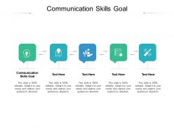 Communication skills goal ppt powerpoint presentation professional elements cpb