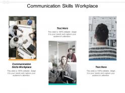 Communication skills workplace ppt powerpoint presentation icon graphics template cpb