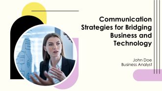 Communication Strategies For Bridging Business And Technology PPT Slides AT