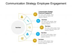 Communication strategy employee engagement ppt powerpoint presentation summary outline cpb