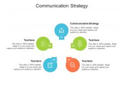 Communication strategy ppt powerpoint presentation infographics show cpb