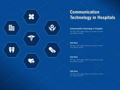 Communication technology in hospitals ppt powerpoint presentation professional graphics