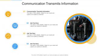 Communication Transmits Information In Powerpoint And Google Slides Cpb