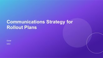 Communications Strategy For Rollout Plans PPT Structure AT