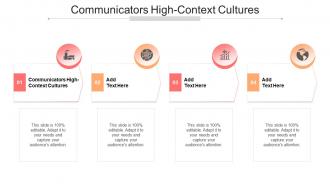 Communicators High Context Cultures In Powerpoint And Google Slides Cpb