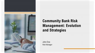 Community Bank Risk Management Evolution And Strategies PPT Example AT Community Bank Risk Management Evolution And Strategies PPT Example AT