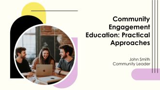 Community Engagement Education Practical Approaches PPT Template AT