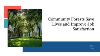Community Forests Save Lives And Improve Job Satisfaction PPT Slides AT Community Forests Save Lives And Improve Job Satisfaction PPT Slides AT