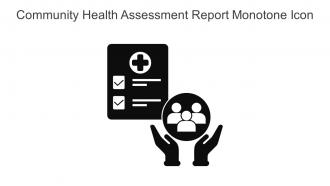 Community Health Assessment Report Monotone Icon In Powerpoint Pptx Png And Editable Eps Format