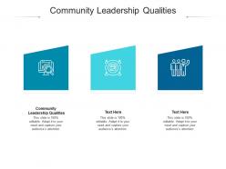 Community leadership qualities ppt powerpoint presentation show example cpb