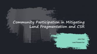 Community Participation In Mitigating Land Fragmentation And CSR PPT Guidelines ACP