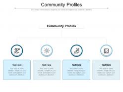 Community profiles ppt powerpoint presentation pictures background images cpb