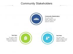 Community stakeholders ppt powerpoint presentation summary graphics example cpb