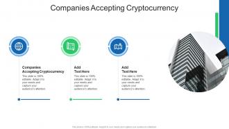 Companies Accepting Cryptocurrency In Powerpoint And Google Slides Cpb