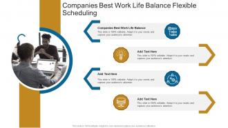 Companies Best Work Life Balance Flexible Scheduling In Powerpoint And Google Slides Cpb