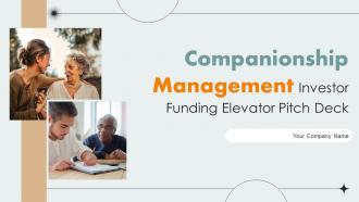 Companionship Management Investor Funding Elevator Pitch Deck Ppt Template