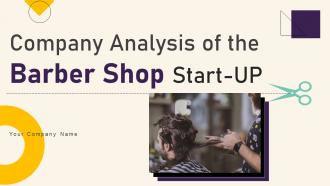 Company Analysis Of The Barber Shop Start Up Powerpoint Ppt Template Bundles BP MD