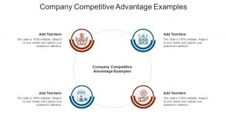 Company Competitive Advantage Examples Ppt Powerpoint Presentation Show Cpb