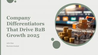 Company Differentiators That Drive B2B Growth 2025 PPT Template AT