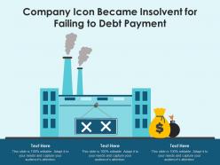 Company icon became insolvent for failing to debt payment