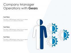 Company manager operations with gears