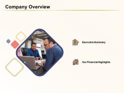 Company overview financial highlights ppt powerpoint presentation pictures