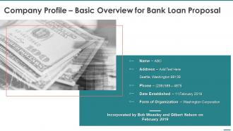 Company profile basic overview for bank loan proposal ppt slides ideas