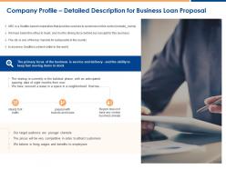 Company profile detailed description for business loan proposal ppt presentation layout