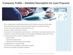 Company Profile Detailed Description For Loan Proposal Ppt Powerpoint Outline