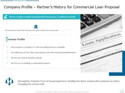 Company Profile Partners History For Commercial Loan Proposal Ppt Powerpoint Presentation