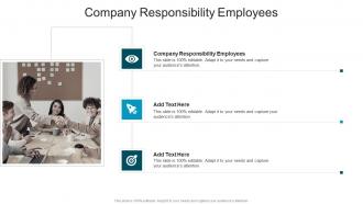Company Responsibility Employees In Powerpoint And Google Slides Cpb