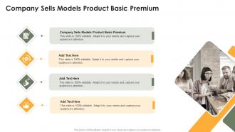 Company Sells Models Product Basic Premium In Powerpoint And Google Slides Cpb