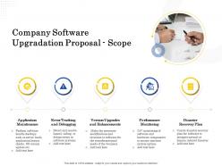 Company software upgradation proposal scope ppt powerpoint presentation show