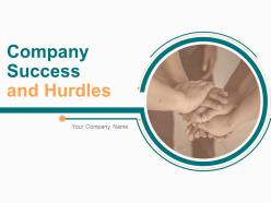 Company Success And Hurdles Powerpoint Presentation Slides