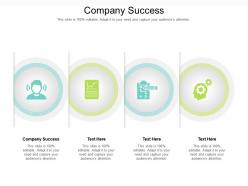 Company success ppt powerpoint presentation model graphics download cpb