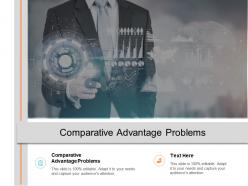 Comparative advantage problems ppt powerpoint presentation styles visuals cpb