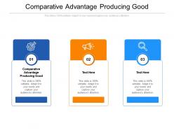 Comparative advantage producing good ppt powerpoint presentation ideas designs download cpb