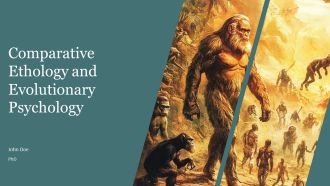 Comparative Ethology And Evolutionary Psychology PPT Demonstration AT