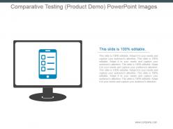 Comparative testing product demo powerpoint images