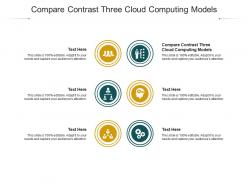 Compare contrast three cloud computing models ppt powerpoint presentation outline guidelines cpb