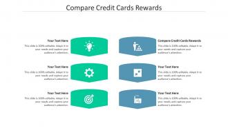 Compare credit cards rewards ppt powerpoint presentation infographic template structure cpb