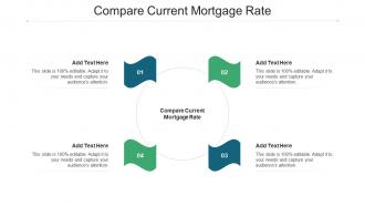 Compare Current Mortgage Rate Ppt Powerpoint Presentation Outline Format Ideas Cpb