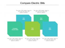 Compare electric bills ppt powerpoint presentation layouts gridlines cpb