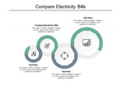 Compare electricity bills ppt powerpoint presentation examples cpb