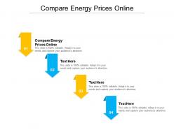 Compare energy prices online ppt powerpoint presentation portfolio smartart cpb