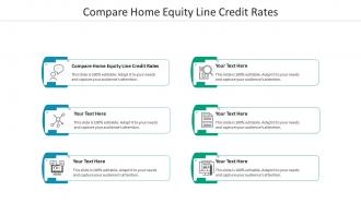 Compare home equity line credit rates ppt powerpoint presentation model example cpb