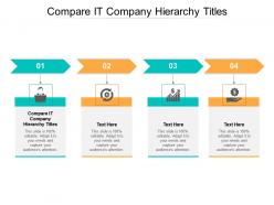 Compare it company hierarchy titles ppt powerpoint presentation pictures deck cpb