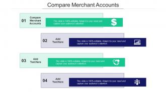 Compare Merchant Accounts Ppt Powerpoint Presentation Summary Smartart Cpb