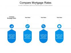 Compare mortgage rates ppt powerpoint presentation icon layout cpb